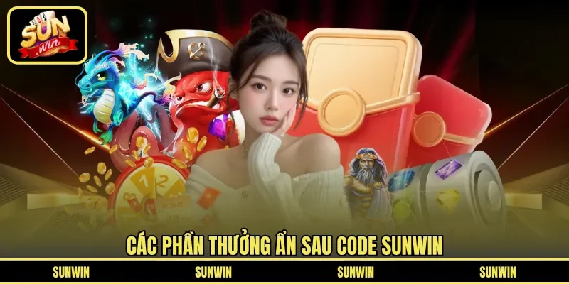 Các phần thưởng ẩn sau Code Sunwin