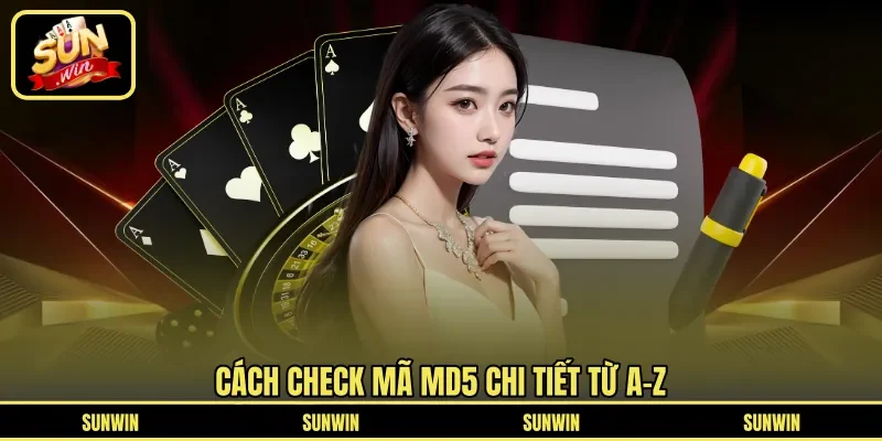 Cách check Mã MD5 chi tiết từ A-Z
