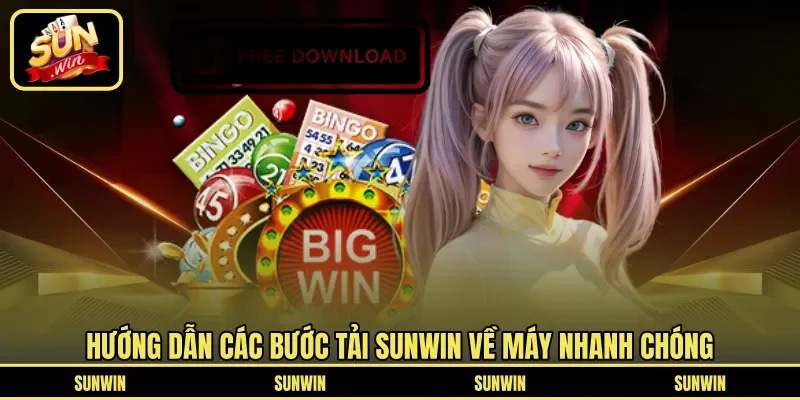 Hướng dẫn các bước tải Sunwin về máy nhanh chóng